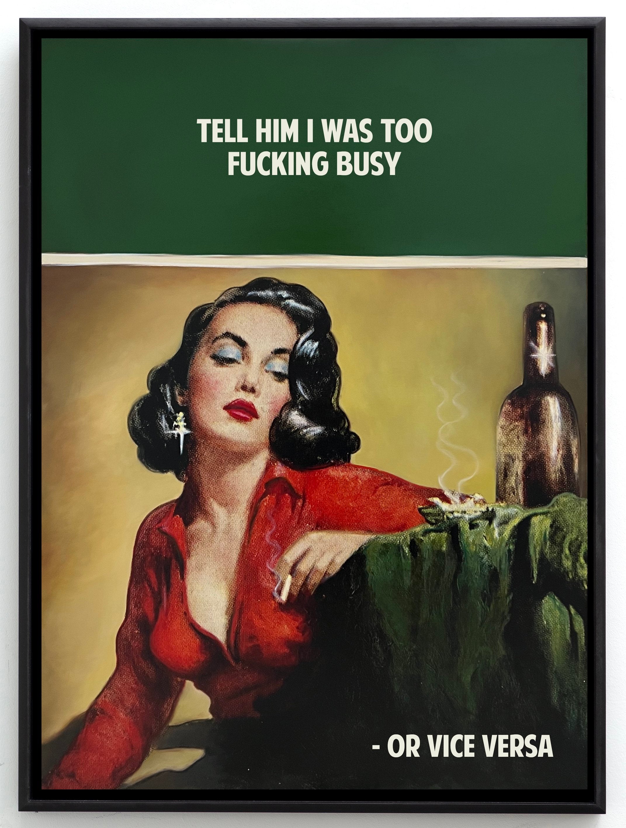 Tell Him I Was Too Fucking Busy (Green), 2023