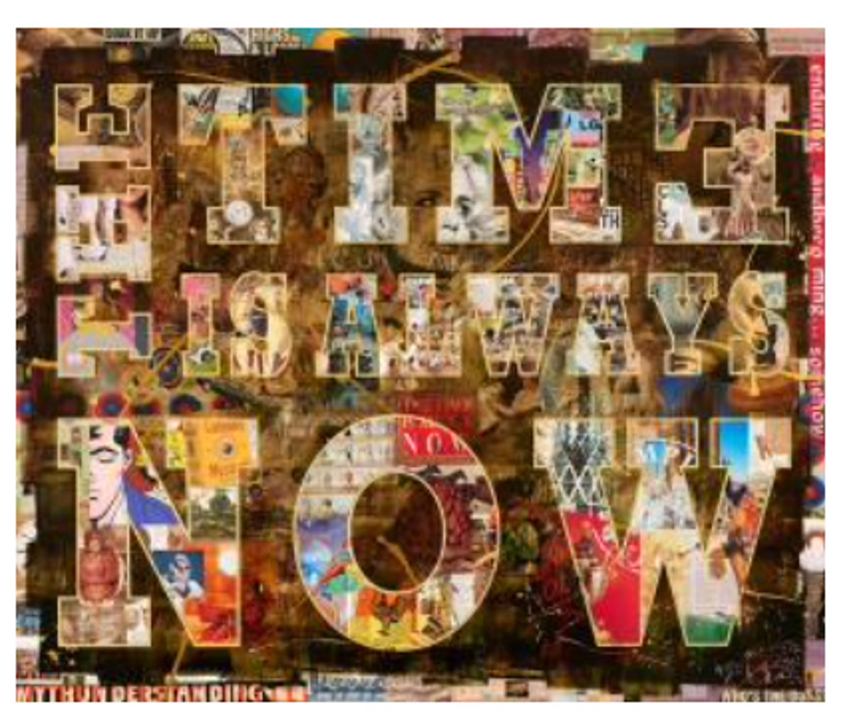THE TIME IS ALWAYS NOW, 2024